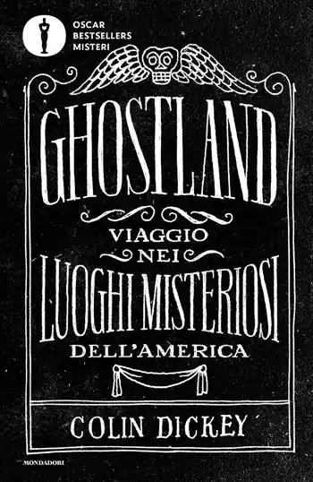 Bestseller Ghostland. Viaggio nei luoghi misteriosi dell‘America