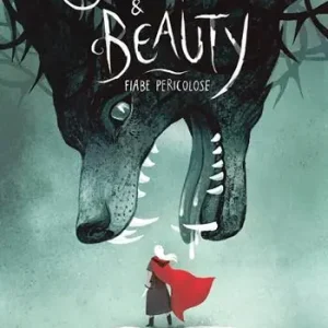 Beasts & Beauty. Fiabe pericolose Direct Beschikbaar