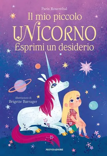 Laatste Kans Il mio piccolo unicorno. Esprimi un desiderio. Ediz. a colori