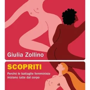 Scopriti. Perché le battaglie femministe iniziano tutte dal corpo Beperkt Aanbod