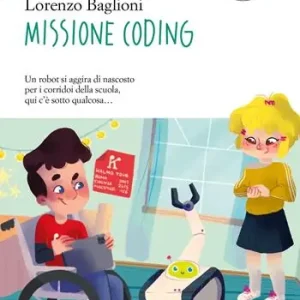 Betrouwbaar Missione coding. Ediz. ad alta leggibilità