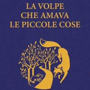 La volpe che amava le piccole cose Beste Prijs