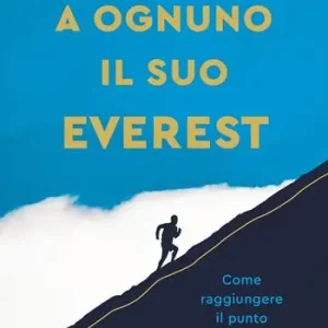 A ognuno il suo Everest. Come raggiungere il punto dove si incontrano cielo e terra Premium