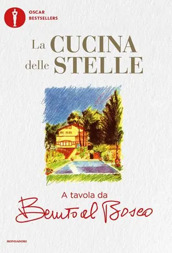 Finale Uitverkoop La cucina delle stelle. A tavola da Benito al Bosco