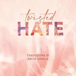 Favoriet Twisted hate. Ediz. italiana