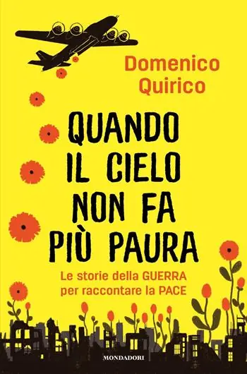 Gereduceerde Prijs Quando il cielo non fa più paura. Le storie della guerra per raccontare la pace