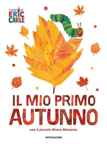 Veilige Betaling Il mio primo autunno con il piccolo Bruco Maisazio. Ediz. a colori