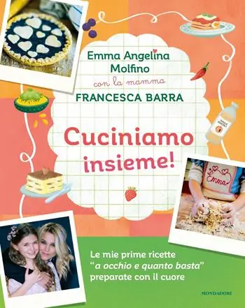 Cuciniamo insieme! Con la mamma Francesca Barra. Ediz. a colori Bestseller