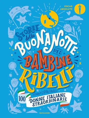 Storie della buonanotte per bambine ribelli. 100 donne italiane straordinarie Op = Op