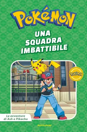 Una squadra imbattibile. Pokémon. Le avventure di Ash e Pikachu. Ediz. a colori Must-Have