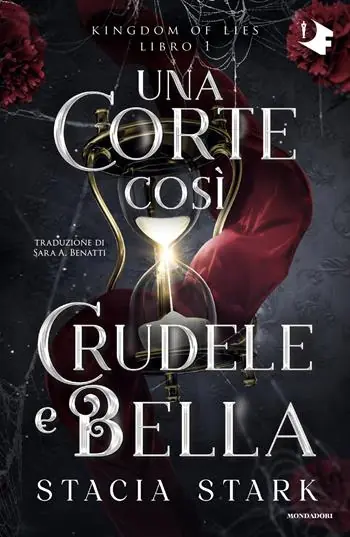 Must-Have Una corte così crudele e bella. Kingdom of lies. Vol. 1