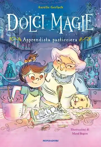 Apprendista pasticciera. Dolci magie Koop Vandaag