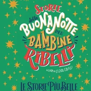 Bestel Nu Storie della buonanotte per bambine ribelli. Le storie più belle