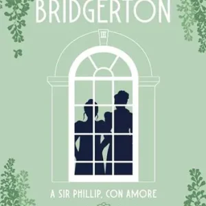 A Sir Phillip, con amore-Amare un libertino. Serie Bridgerton. Spin-off Meest Verkocht