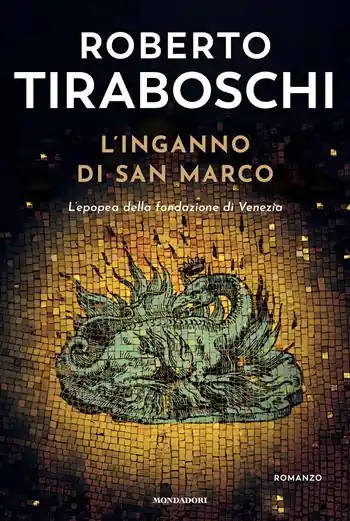 Direct Beschikbaar L‘inganno di San Marco. L‘epopea della fondazione di Venezia