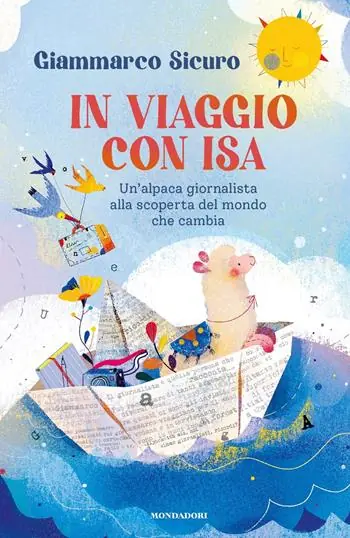 Actieprijs In viaggio con Isa. Un‘alpaca giornalista alla scoperta del mondo che cambia