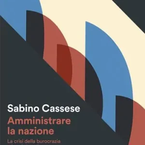 Amministrare la nazione. La crisi della burocrazia e i suoi rimedi Lage Prijs