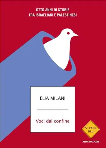 Voci dal confine. Otto anni di storie tra israeliani e palestinesi Direct Verzonden