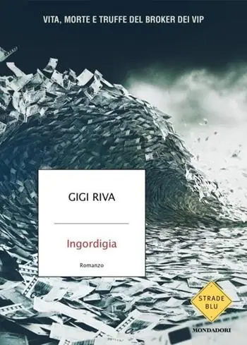 Favoriet Ingordigia. Vita, morte e truffa del broker dei vip