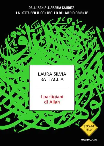 I partigiani di Allah. Dall‘Iran all‘Arabia Saudita, la lotta per il controllo del Medio Oriente Snelle Levering