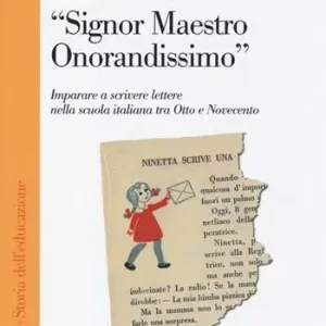 «Signor Maestro Onorandissimo». Imparare a scrivere lettere nella scuola italiana tra Otto e Novecento Hoge Kwaliteit