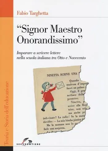 «Signor Maestro Onorandissimo». Imparare a scrivere lettere nella scuola italiana tra Otto e Novecento Hoge Kwaliteit