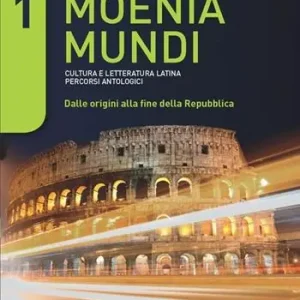 Koop Online Moenia mundi. Cultura e letteratura latina percorsi antologici. Dalle origini alla fine della Repubblica-Versioni. Per le Scuole superiori. Vol. 1