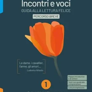 Weekendaanbieding Incontri e voci. Guida alla lettura felice. Percorso breve. Con Strumenti complementari per la didattica inclusiva. Per le Scuole superiori. Con e-book. Con espansione online. Vol. 1