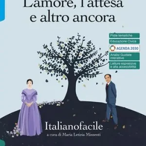 Aanbieding L‘amore, l‘attesa e altro ancora. Italianofacile. Strumenti complementari per la didattica inclusiva. Per le Scuole superiori. Con e-book. Con espansione online