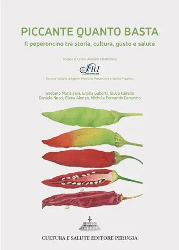 Betrouwbaar Piccante quanto basta. Il peperoncino tra storia, cultura, gusto e salute