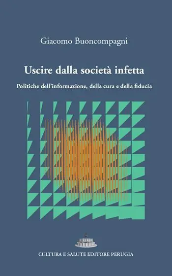 Meest Verkocht Uscire dalla società infetta. Politiche dell‘informazione, della cura e della fiducia