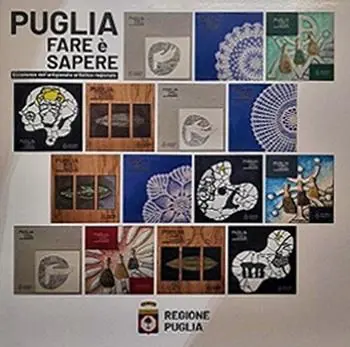 Veilige Betaling Puglia. Fare è sapere. Eccellenze dell‘artigianato artistico regionale. Ediz. italiana e inglese