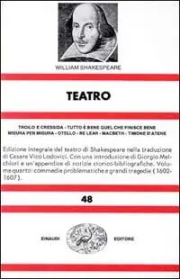 Teatro. Vol. 4 Troilo e Cressida-Tutto è bene quel che finisce bene-Misura per misura-Otello-Re Lear-Macbeth-Timone d‘atene. Finale Uitverkoop