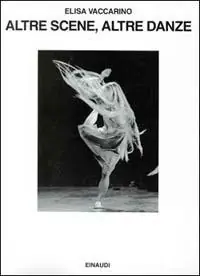 Voordeelprijs Altre scene, altre danze. Vent‘anni di balletto contemporaneo