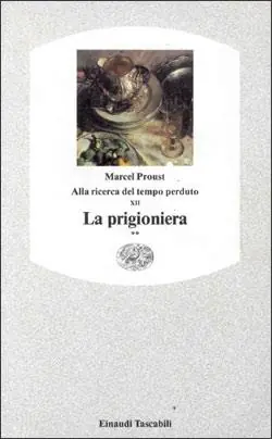 Nieuw Alla ricerca del tempo perduto. La prigioniera. Vol. 2