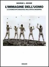 L‘ immagine dell‘uomo. Lo stereotipo maschile nell‘epoca moderna Express Levering