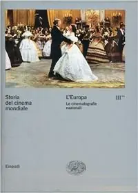 Storia del cinema mondiale. Vol. 3 L‘Europa. Le cinematografie nazionali. Direct Beschikbaar