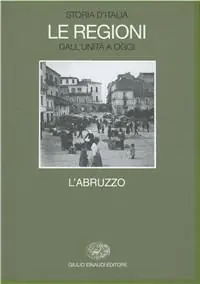 Storia d‘Italia. Le regioni dall‘Unità a oggi. Vol. 15 L‘Abruzzo. Speciale Aanbieding