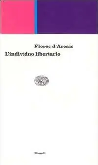 Hete Deal L‘ individuo libertario. Percorsi di filosofia morale e politica nell‘orizzonte del finito