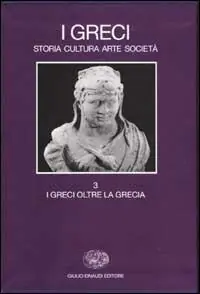 Voordeelprijs I Greci. Storia cultura arte società. Vol. 3 I Greci oltre la Grecia