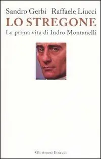 Rechtstreeks Van De Fabrikant Lo stregone. La prima vita di Indro Montanelli
