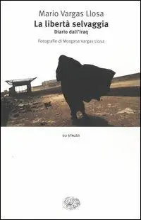Laatste Versie La libertà selvaggia. Diario dall‘Iraq