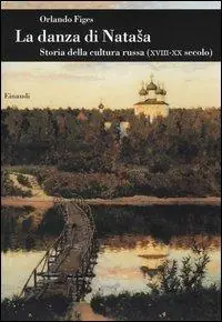 La danza di Natasha. Storia della cultura russa (XVIII-XX secolo) Betaalbaar