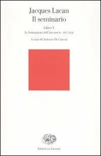 Hete Deal Il seminario. Libro V. Le formazioni dell‘inconscio 1957-1958