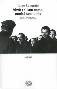 Beperkt Aanbod Vivrò col suo nome, morirà con il mio. Buchenwald, 1944