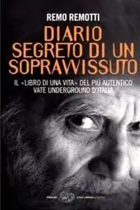Koop Vandaag Diario segreto di un sopravvissuto. Il «libro di una vita» del più autentico vate underground d‘Italia