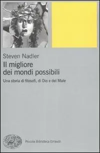 Il migliore dei mondi possibili. Una storia di filosofi, di Dio e del Male Snelle Levering