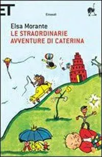 Le straordinarie avventure di Caterina. Ediz. illustrata Lage Kosten