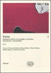 Koop Online La psiche. Dizionario storico di psicologia, psichiatria, psicoanalisi, neuroscienze. Vol. 2 L-Z.