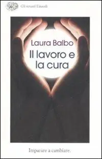 Weekendaanbieding Il lavoro e la cura. Imparare e cambiare